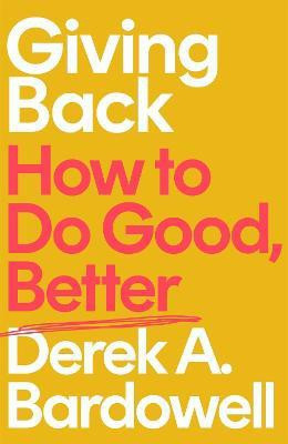 Giving Back(English, Hardcover, Bardowell Derek A.)