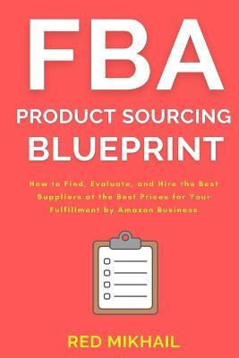 FBA Product Sourcing Blueprint(English, Paperback, Mikhail Red)