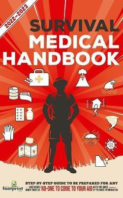 Survival Medical Handbook 2022-2023(English, Paperback, Footprint Press Small)