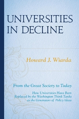 Universities in Decline(English, Hardcover, Wiarda Howard J.)