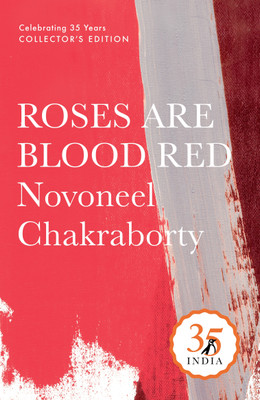 Penguin 35 Collectors Edition: Roses are Blood Red(English, Hardcover, Chakraborty Novoneel)
