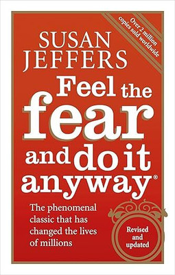 Feel The Fear And Do It Anyway(Paperback, Susan Jeffers)