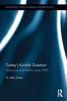 Turkey's Kurdish Question(English, Hardcover, Unver Hamid Akin)