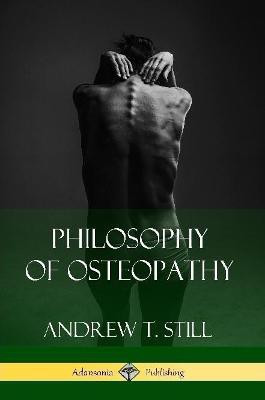 Philosophy of Osteopathy(English, Paperback, Still Andrew T)