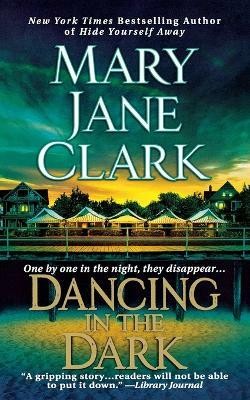 Dancing in the Dark(English, Paperback, Clark Mary Jane)