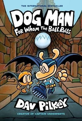 Dog Man 7: For Whom the Ball Rolls(English, Hardcover, Pilkey Dav)