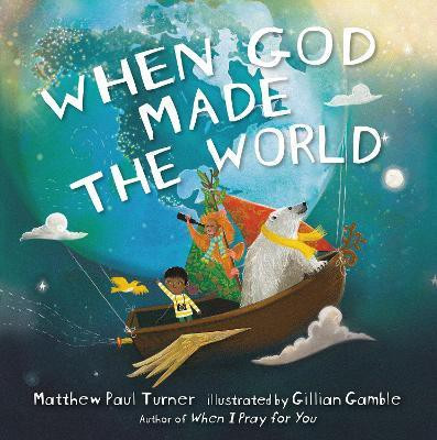 When God Made the World(English, Hardcover, Turner Matthew Paul)