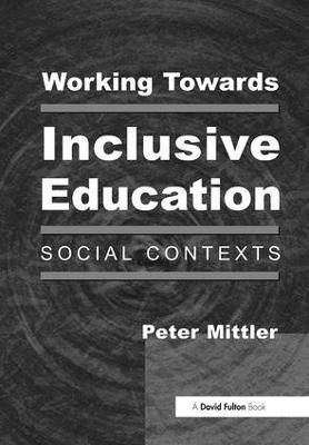 Working Towards Inclusive Education(English, Paperback, Mittler Peter)