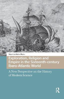 Exploration, Religion and Empire in the Sixteenth-century Ibero-Atlantic World(English, Hardcover, Nieto Olarte Mauricio)