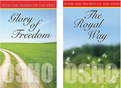Transform your Life with Osho Books : The Royal Way (Sufi The People Of The Path Volii Ch 915) + Glory Of Freedom (Sufis The People Of The Path Vol Ii Ch 18)(Paperback, Osho)
