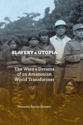 Slavery and Utopia(English, Paperback, Santos-Granero Fernando)