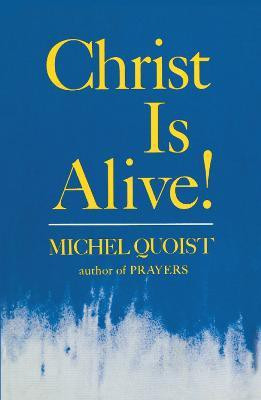 Christ Is Alive!(English, Paperback, Quoist Michel)