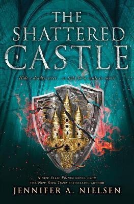 The Shattered Castle (the Ascendance Series, Book 5)(English, Paperback, Nielsen Jennifer A)