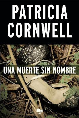 Una muerte sin nombre / From Potter's Field Scarpetta(Spanish, Paperback, Cornwell Patricia)