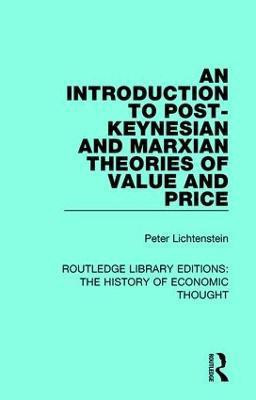 An Introduction to Post-Keynesian and Marxian Theories of Value and Price(English, Paperback, Lichtenstein Peter M.)