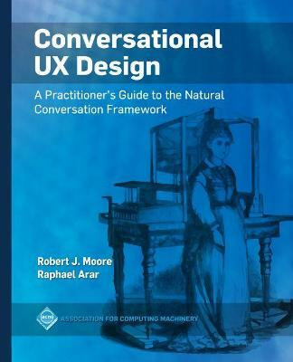 Conversational UX Design(English, Paperback, Moore Robert J.)