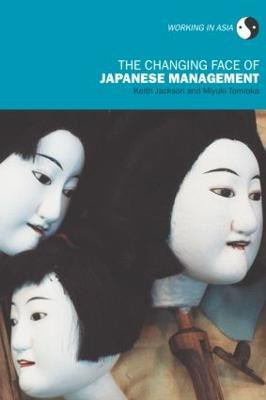 The Changing Face of Japanese Management(English, Paperback, Jackson Keith)