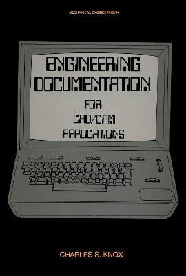 Engineering Documentation for CAD/CAM Applications(English, Electronic book text, Knox Charles S.)