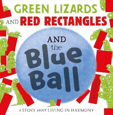 Green Lizards and Red Rectangles and the Blue Ball(English, Paperback, Antony Steve)