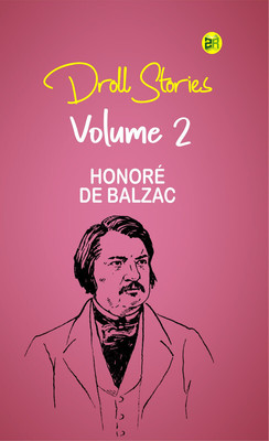 Droll Stories Volume 2(Paperback, Honore De Balzac)