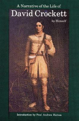 A Narrative of the Life of David Crockett of the State of Tennessee(English, Paperback, Crockett David)