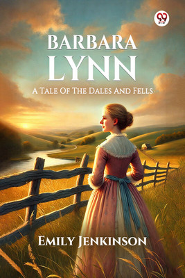 Barbara Lynn A Tale Of The Dales And Fells(English, Paperback, Jenkinson Emily)