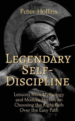 Legendary Self-Discipline(English, Paperback, Hollins Peter)