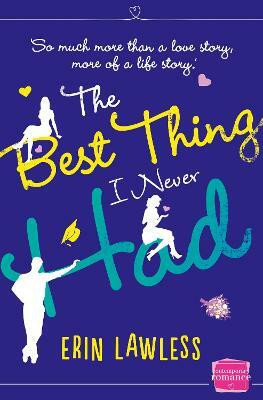 The Best Thing I Never Had(English, Paperback, Lawless Erin)
