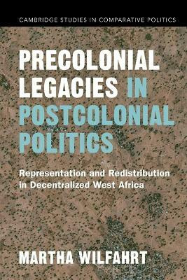 Precolonial Legacies in Postcolonial Politics(English, Paperback, Wilfahrt Martha)