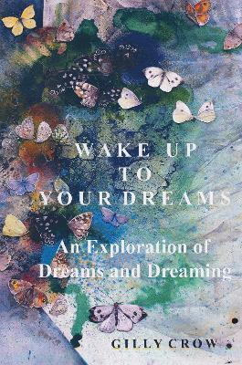 Wake Up to Your Dreams(English, Paperback, Crow Gilly)