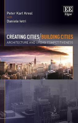 Creating Cities/Building Cities(English, Hardcover, Kresl Peter K.)