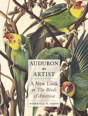 Audubon as Artist(English, Hardcover, Olson Roberta J. M.)