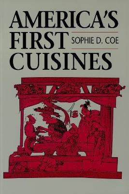 America's First Cuisines(English, Paperback, Coe Sophie D.)