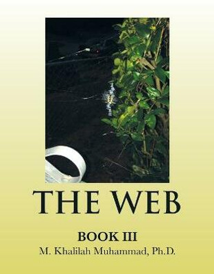 The Web(English, Paperback, Muhammad M Khalilah PH D)