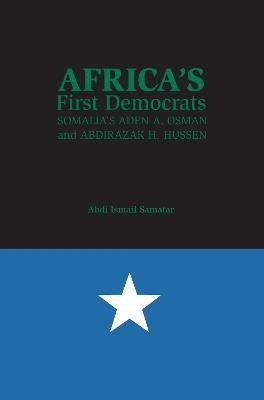 Africa's First Democrats(English, Hardcover, Samatar Abdi Ismail)