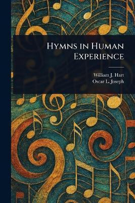 Hymns in Human Experience(English, Paperback, Hart William J (William John))