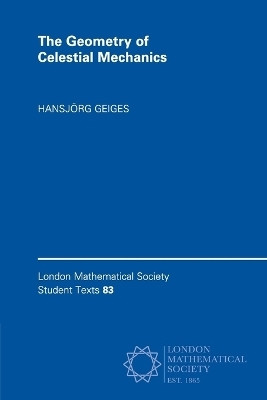 The Geometry of Celestial Mechanics(English, Paperback, Geiges Hansjoerg)
