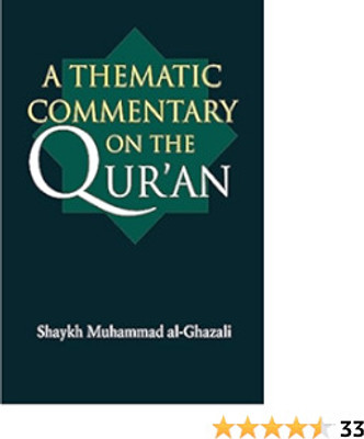 A Thematic Commentary on the Qur’an(Paperback, Al-Ghazali, Shaykh Muhammad)