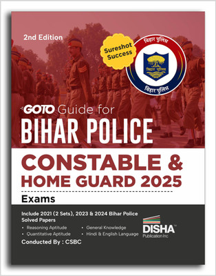 GoTo Guide for Bihar Police Constable Exam with 2021, 2023 & 2024 Previous Year Solved Papers English Edition 2nd Edition | CSBC Police Recruitment(Paperback, Disha Experts)