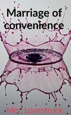 Marriage of convenience(English, Paperback, Lovestruck Mrs)