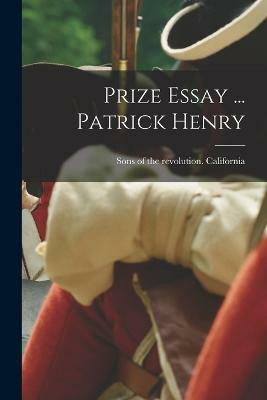 Prize Essay ... Patrick Henry(English, Paperback, unknown)