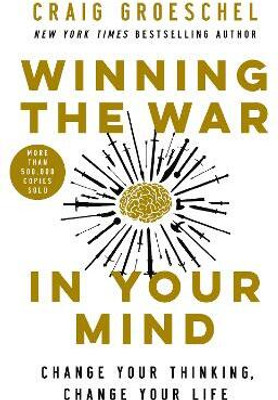Winning the War in Your Mind(English, Hardcover, Groeschel Craig)