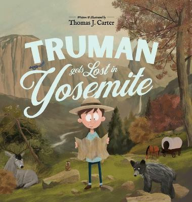 Truman Gets Lost In Yosemite(English, Hardcover, Carter Thomas J)