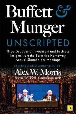 Buffett and Munger Unscripted(English, Paperback, Morris Alex W.)
