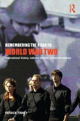 Remembering the Road to World War Two(English, Paperback, Finney Patrick)
