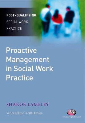Proactive Management in Social Work Practice(English, Electronic book text, Lambley Sharon)