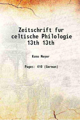 Zeitschrift fur celtische Philologie Volume 13th 1921 [Hardcover](Hardcover, Kuno Meyer)