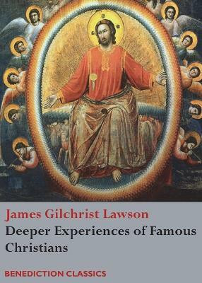 Deeper Experiences of Famous Christians. (Complete and Unabridged.)(English, Paperback, Lawson James Gilchrist)