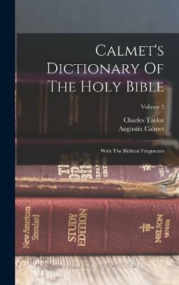 Calmet's Dictionary Of The Holy Bible(English, Hardcover, Calmet Augustin)