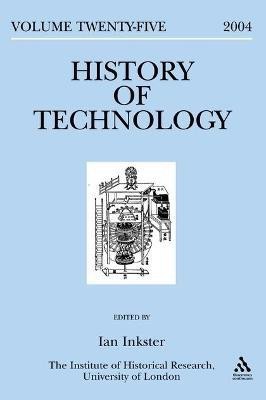 History of Technology Volume 25(English, Electronic book text, Inkster Ian Professor)